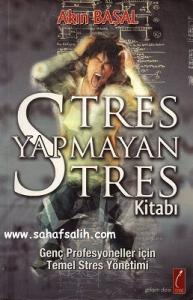 Stres Yapmayan Stres Kitabı Stres Yapmayan Stres Kitabı
