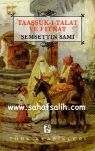 Taaşşuk-ı Talat ve Fitnat Taaşşuk-ı Talat ve Fitnat
