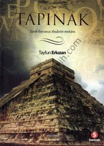 Tapınak - Tarih Boyunca İbadetin Mekanı