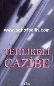Tehlikeli Cazibe Tehlikeli Cazibe