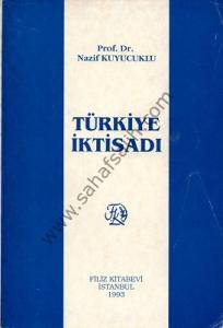 Türkiye İktisadı - Nazif Kuyucuklu Türkiye İktisadı - Nazif Kuyucuklu