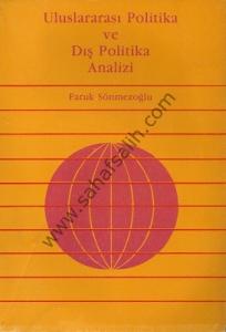 Uluslararası Politika ve Dış Politika Analizi Uluslararası Politika ve Dış Politika Analizi