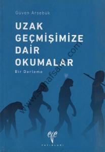 Uzak Geçmişimize Dair Okumalar