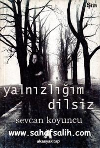 Yalnızlığım Dilsiz