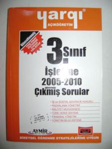 Yargı Açıköğretim İşletme 3. Sınıf 2005-2010 Çıkmış Sorular