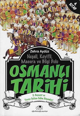 Osmanlı Tarihi 4 (II. Beyazıt ve Yavuz Sultan Selim Dönemleri)