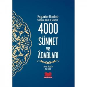 Peygamber Efendimizin 4000 Sünnet ve Adapları Peygamber Efendimizin 4000 Sünnet ve Adapları