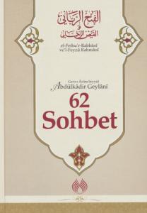 62 Sohbet El Fethur Rabbani Vel Feyzu Rahmani 62 Sohbet El Fethur Rabbani Vel Feyzu Rahmani