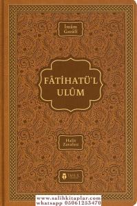 Fatihatül Ulum - İlimlere Giriş  İMAM GAZALİ Fatihatül Ulum - İlimlere Giriş  İMAM GAZALİ