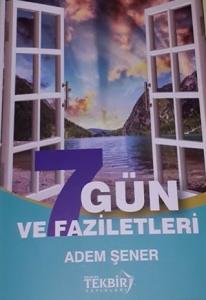 7 Gün ve Faziletleri 7 Gün ve Faziletleri