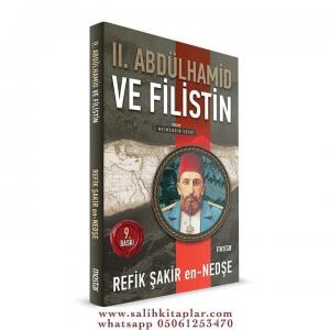 2. Abdülhamid ve Filistin | Refik Şakir En-Nedşe 2. Abdülhamid ve Filistin | Refik Şakir En-Nedşe