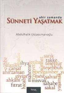 Ahir Zamanda Sünneti Yaşatmak Ahir Zamanda Sünneti Yaşatmak