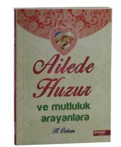 Ailede Huzur ve Mutluluk Arayanlara Ailede Huzur ve Mutluluk Arayanlara