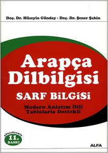 Arapça Dilbilgisi Sarf | Hüseyin Günday - Şener Şahin Arapça Dilbilgisi Sarf | Hüseyin Günday - Şener Şahin