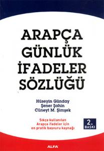 Arapça Günlük İfadeler Sözlüğü Arapça Günlük İfadeler Sözlüğü
