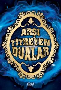 Arşı Titreten Dualar Arşı Titreten Dualar
