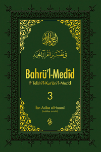 Bahrül Medid Fi Tefsiril Kuranil Mecid 3.Cilt Bahrül Medid Fi Tefsiril Kuranil Mecid 3.Cilt