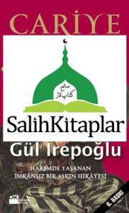 Cariye | Haremde Yaşanan İmkânsız Bir Aşkın Hikâyesi Cariye | Haremde Yaşanan İmkânsız Bir Aşkın Hikâyesi
