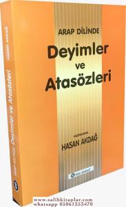 Arap Dilinde Deyimler ve Atasözleri Arap Dilinde Deyimler ve Atasözleri