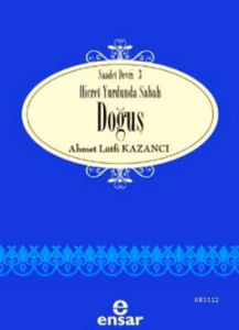 Doğuş | Ahmet Lütfi Kazancı