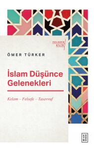İslam Düşünce Gelenekleri   Kelam – Felsefe – Tasavvuf