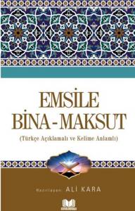 Emsile Bina Maksut Tercümesi  - Kelime Anlamlı
