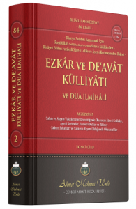 Ezkar ve Deavat Külliyatı ve Dua İlmihali 2. Cilt Ezkar ve Deavat Külliyatı ve Dua İlmihali 2. Cilt