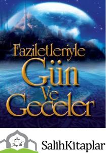 Faziletleriyle Gün ve Geceler Faziletleriyle Gün ve Geceler