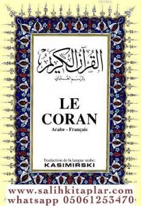 LE CORAN; Kuranı Kerim ve Fransızca Meali LE CORAN; Kuranı Kerim ve Fransızca Meali