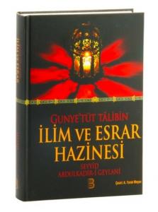 Gunyetüt Talibin İlim ve Esrar Hazinesi Gunyetüt Talibin İlim ve Esrar Hazinesi