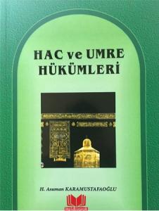 Hac ve Umre Hükümleri Hac ve Umre Hükümleri