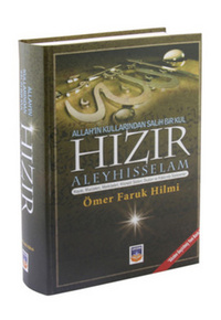 HIZIR Aleyhisselam   |   Allah'ın Kullarından Salih Bir Kul HIZIR Aleyhisselam   |   Allah'ın Kullarından Salih Bir Kul