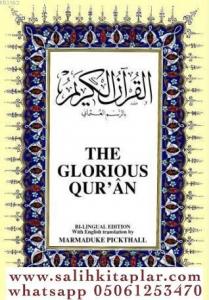 The Glorious Qur'an; Kur'ân-ı Kerîm ve İngilizce Meali The Glorious Qur'an; Kur'ân-ı Kerîm ve İngilizce Meali