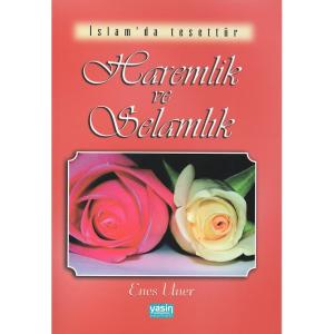 İslamda Tesettür Haremlik ve Selamlık