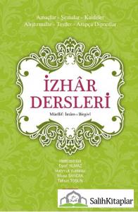 İzhar Dersleri | Amaçlar Şemalar Kaideler Alıştırmalar Testler Arapça Dipnotlar - Karton Kapak CİLTSİZ İzhar Dersleri | Amaçlar Şemalar Kaideler Alıştırmalar Testler Arapça Dipnotlar - Karton Kapak CİLTSİZ