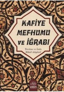 Kafiye Mefhumu ve İ'rabı مفهوم  كيفي | Mikail Adıgüzel - Yeni Baskı Kafiye Mefhumu ve İ'rabı مفهوم  كيفي | Mikail Adıgüzel - Yeni Baskı