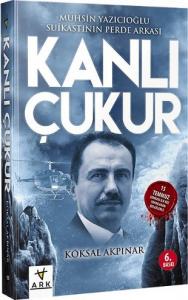 Kanli Çukur  |  Muhsin Yazicioglu Suikastinin Perde Arkasi