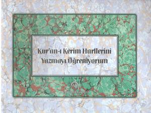 Kuranı Kerim Harflerini Yazmayı Öğreniyorum Kuranı Kerim Harflerini Yazmayı Öğreniyorum