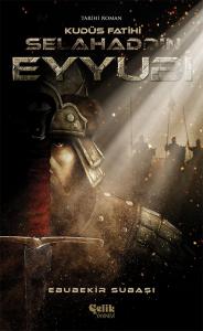 Kudüs Fatihi Selahaddin Eyyubi Kudüs Fatihi Selahaddin Eyyubi