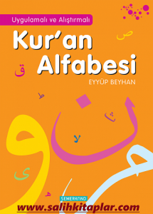 Kuran Alfabesi | Uygulamalı ve Araştırmalı Kuran Alfabesi | Uygulamalı ve Araştırmalı