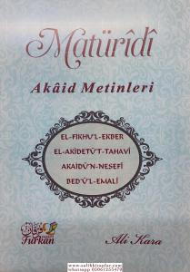 Maturidi Akaid Metinleri | fıkhul Ekber - Akidetül Tahavi - Akaidün Nesefi - Bedül Emali - Kelime Manalı