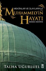 Mekanlar ve Olaylarıyla Hz. Muhammedin Hayatı  Mekke  Medine Mekanlar ve Olaylarıyla Hz. Muhammedin Hayatı  Mekke  Medine