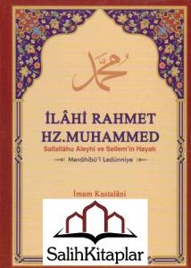 Mevahibi Ledünniyye  |  İlahi Rahmet Hz. Muhammed Sallallahu Aleyhi ve Sellemin Hayatı Mevahibi Ledünniyye  |  İlahi Rahmet Hz. Muhammed Sallallahu Aleyhi ve Sellemin Hayatı