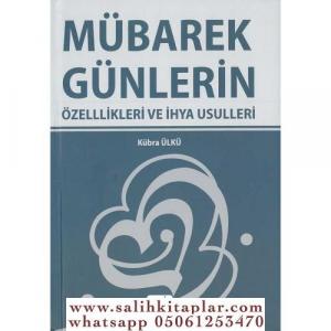 Mübarek Günlerin Özellikleri ve İhya Usulleri | Kübra Ülkü Mübarek Günlerin Özellikleri ve İhya Usulleri | Kübra Ülkü