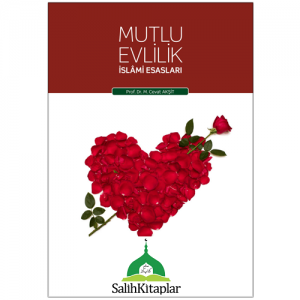 Mutlu Evlilik | İslami Esasları Mutlu Evlilik | İslami Esasları