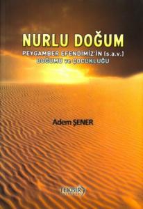 Nurlu Doğum | Adem Şener Nurlu Doğum | Adem Şener