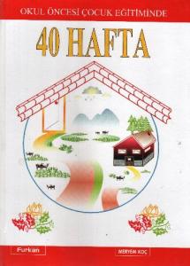 Okul Öncesi Çocuk Eğitiminde 40 Hafta | Meryem Koç