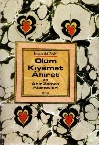 Ölüm Kabir Kabir Kıyamet ve Ahir Zaman Alemetleri Ölüm Kabir Kabir Kıyamet ve Ahir Zaman Alemetleri