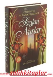 On İki Ay ve Mübarek Gecelerde |  Saçılan Nurlar On İki Ay ve Mübarek Gecelerde |  Saçılan Nurlar