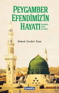Peygamber Efendimizin Hayatı | Ahmed Cevdet Paşa Peygamber Efendimizin Hayatı | Ahmed Cevdet Paşa